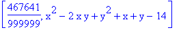 [467641/999999, x^2-2*x*y+y^2+x+y-14]